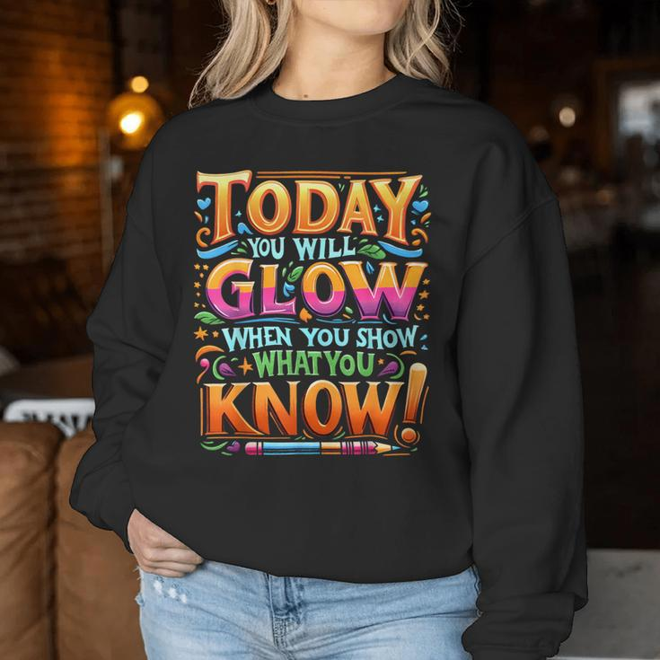 Testing Day Show What You Know Teacher Do Not Stress Women Sweatshirt Funny Gifts