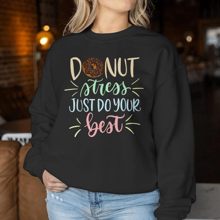 Testing Days Teacher Donut Stress Just Do Your Best Women Sweatshirt Unique Gifts