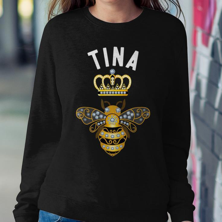 Tina Name Tina Birthday Queen Crown Bee Tina Women Sweatshirt Unique Gifts