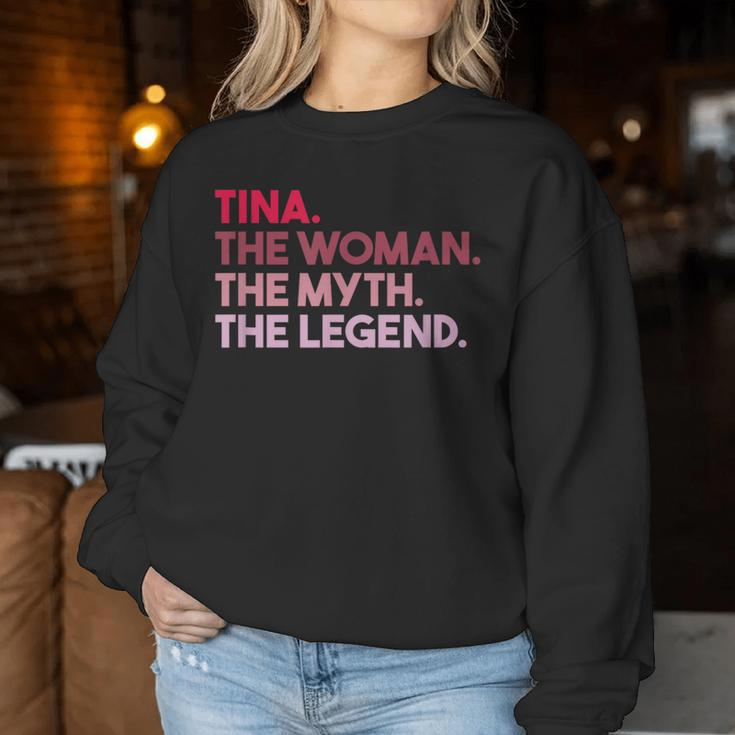 Tina The Woman The Myth The Legend Personalized Tina Women Sweatshirt Personalized Gifts