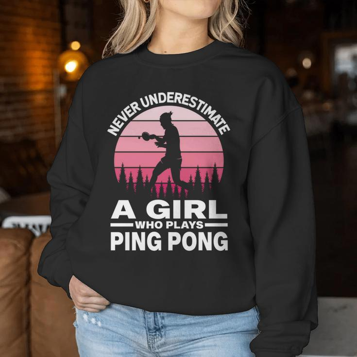 Never Underestimate A Girl Who Plays Ping Pong Paddle & Ball Women Sweatshirt Funny Gifts