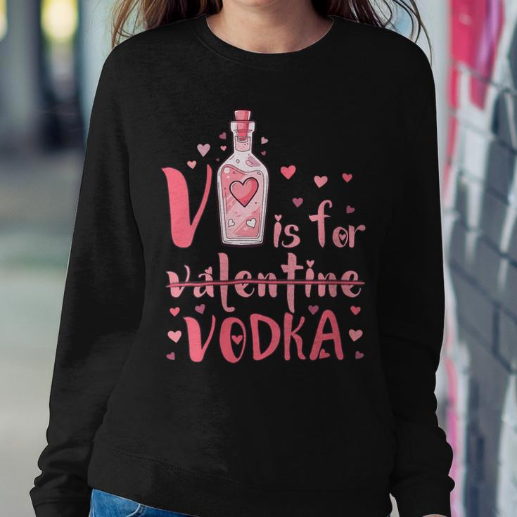 V Is For Vodka Drinking Valentines Day Women Sweatshirt Funny Gifts