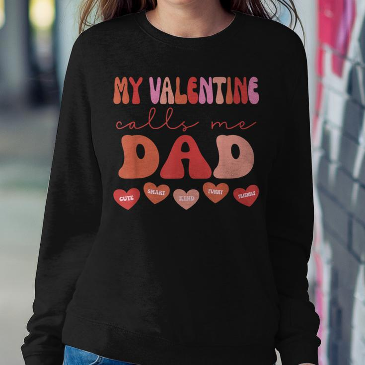 My Valentine Calls Me Dad Retro Groovy Valentines Day Women Sweatshirt Unique Gifts