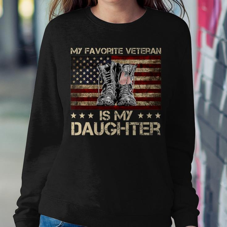 Veteran's Day My Favorite Veteran Is My Daughter Proud Dad Women Sweatshirt Unique Gifts