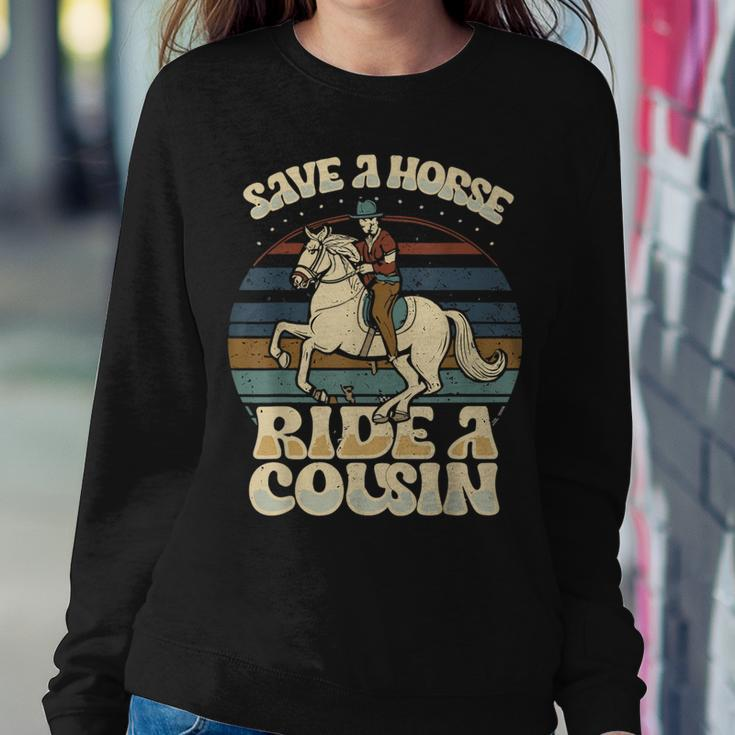 Vintage Sayings Save A Horse Ride A Cousin Women Sweatshirt Funny Gifts