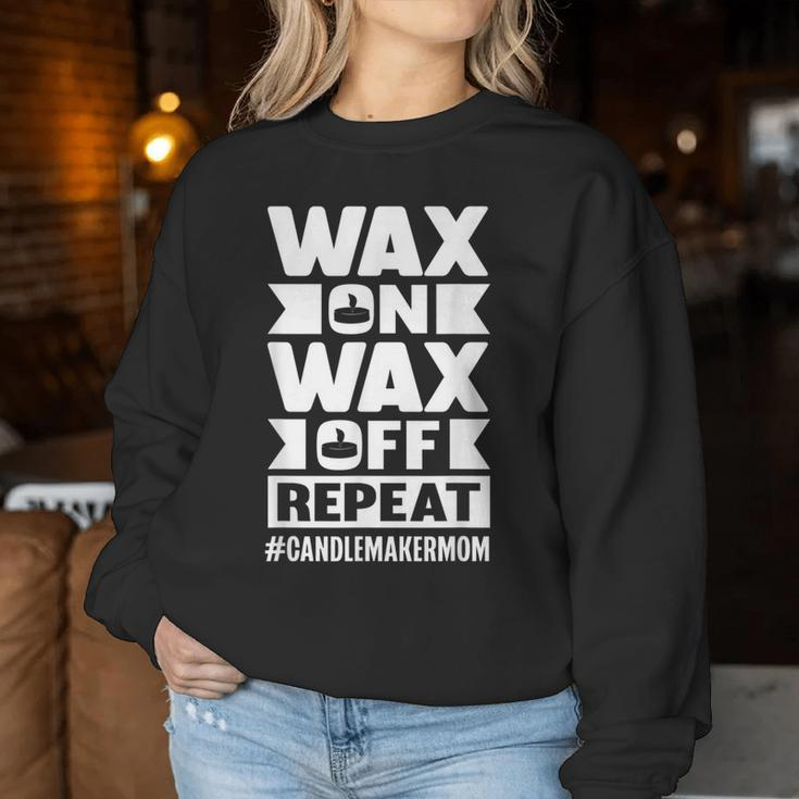Wax On Wax Off Repeat Candle Maker Mom Women Sweatshirt Unique Gifts
