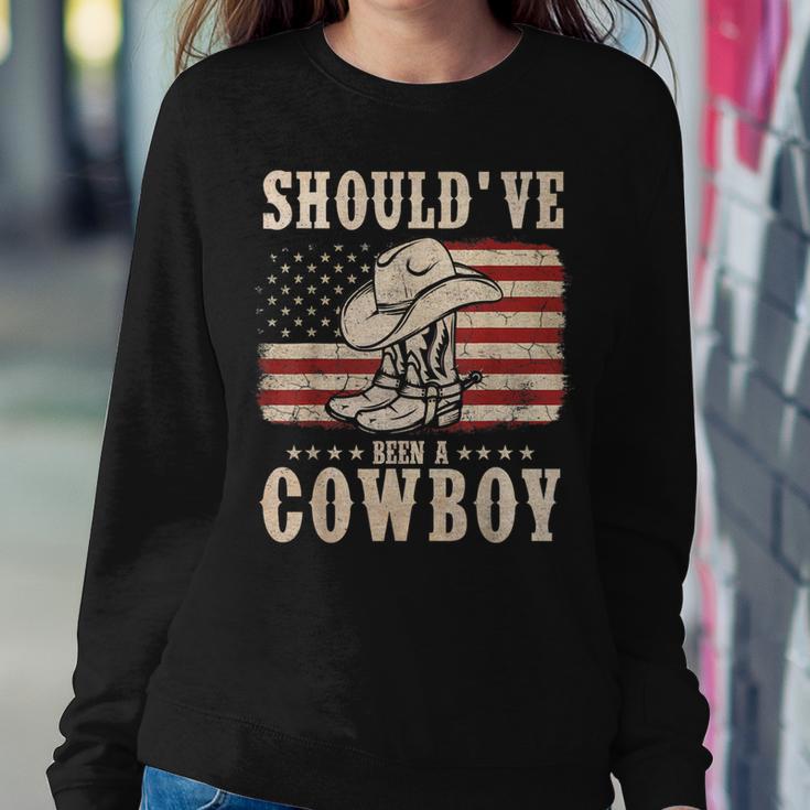 Western Cowboy Hat Boots I Should Have Been A Cowboy Women Sweatshirt Unique Gifts