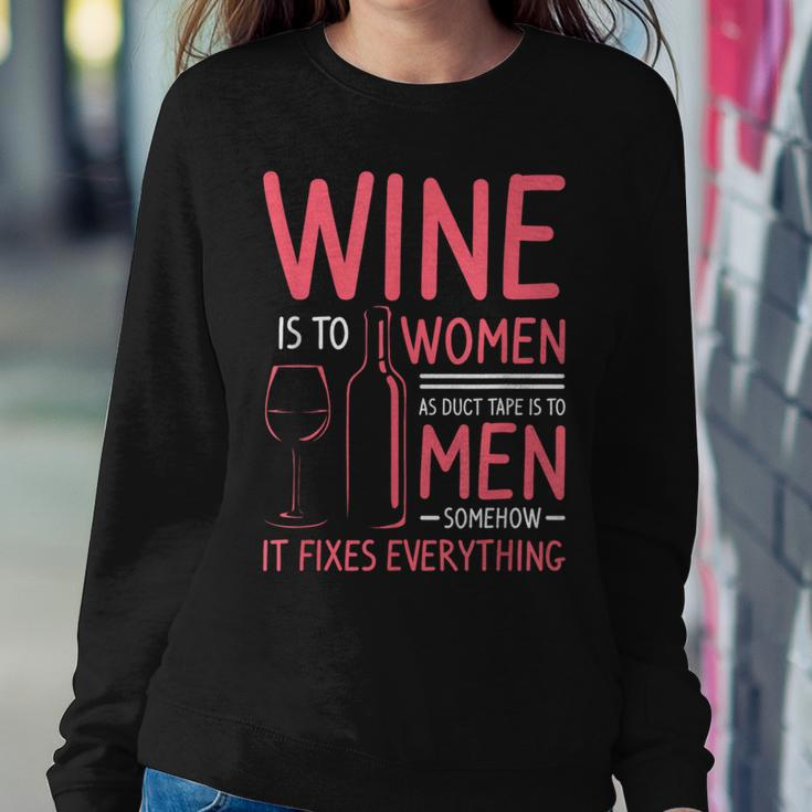 Wine Is To As Duct Tape Is To Somehow It Fixes Women Sweatshirt Unique Gifts