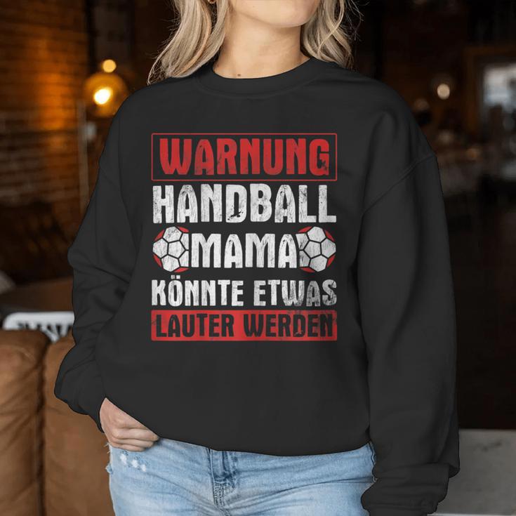 Women's Handball Mama Könnte Louter Become Handball Player Handball Sweatshirt Frauen Lustige Geschenke