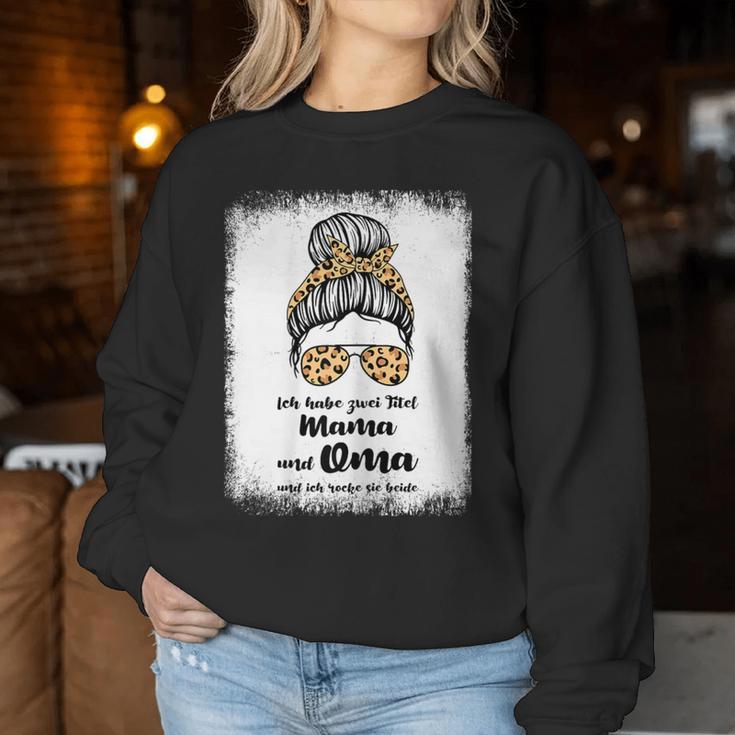 Women's Ich Habe Zwei Titel Mama Und Oma Mama Oma S Sweatshirt Frauen Lustige Geschenke