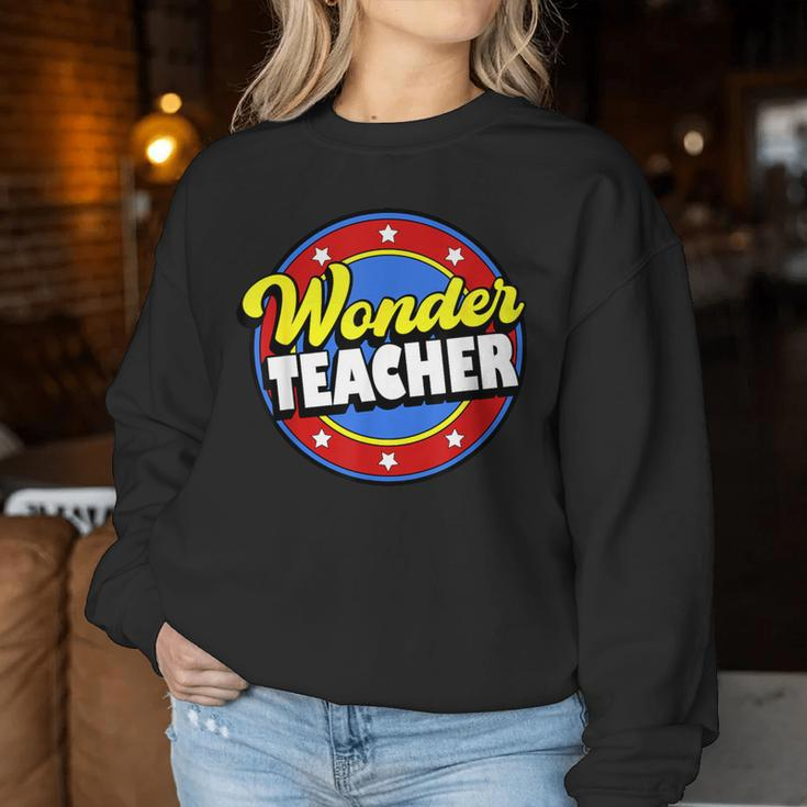 Wonder Teacher Super Woman Power Superhero Back To School Women Sweatshirt Funny Gifts