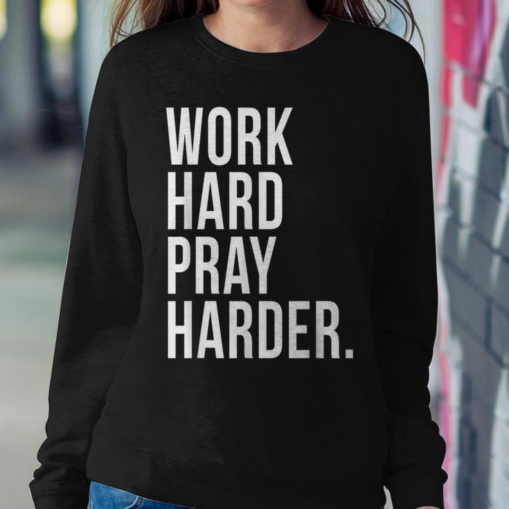 Work Hard Pray Harder God Prayer Christian Catholic Women Sweatshirt Unique Gifts