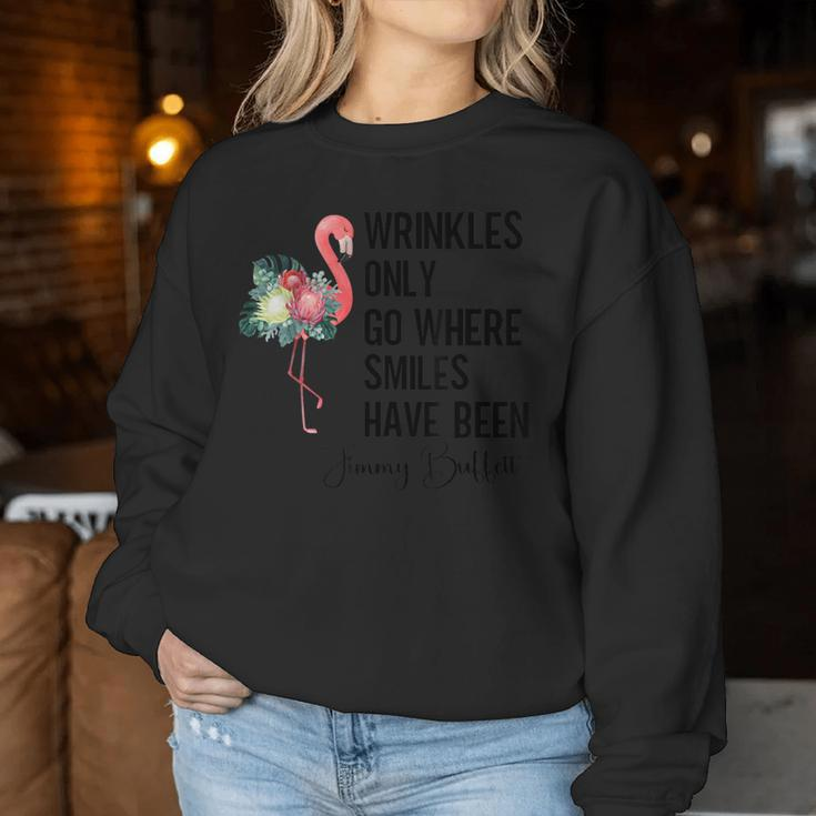 Wrinkles Only Go Where Smiles Have Been Jimmy Flamingo Women Women Sweatshirt Unique Gifts