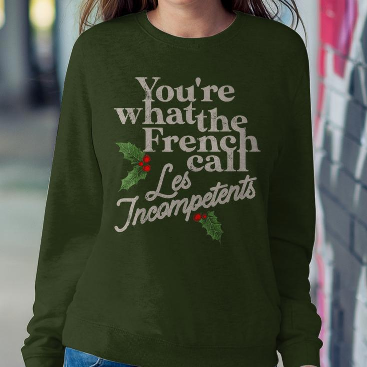 You're What The French Call Les Incompetents Christmas Women Sweatshirt Unique Gifts