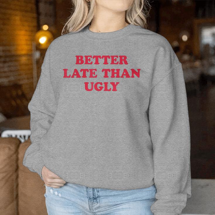 Better Late Than Ugly Makeup Artist Girl Women Sweatshirt Personalized Gifts