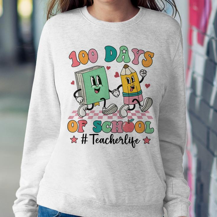 100 Days Of School Teacher Life 100Th Day Of School Women Sweatshirt Unique Gifts