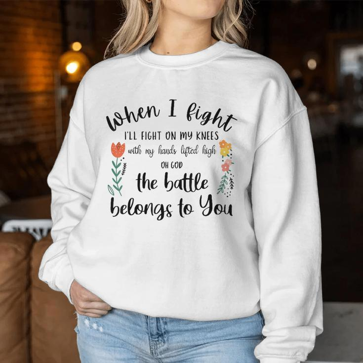 The Battle Belongs To You Christian Saying Costume Women Sweatshirt Personalized Gifts