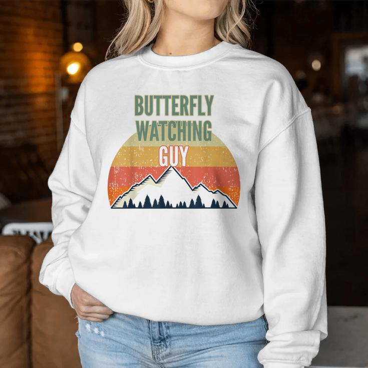Butterfly Watching For Men Butterfly Watching Guy Women Sweatshirt Unique Gifts