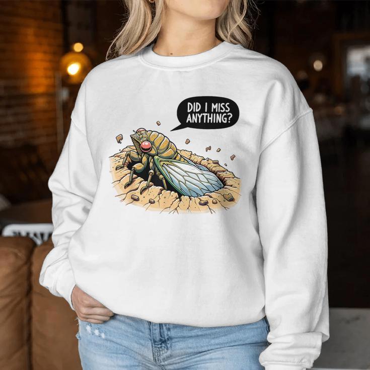 Cicada Did I Miss Anything Cicada Summer 2024 Women Sweatshirt Unique Gifts