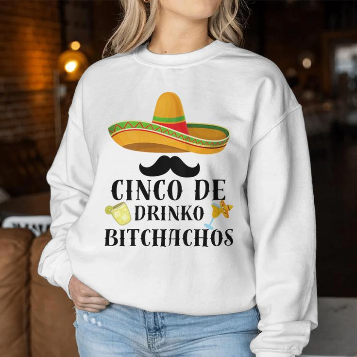 Cinco De Drinko Bitchachos Tequila Drinking Cinco De Mayo Women Sweatshirt Unique Gifts