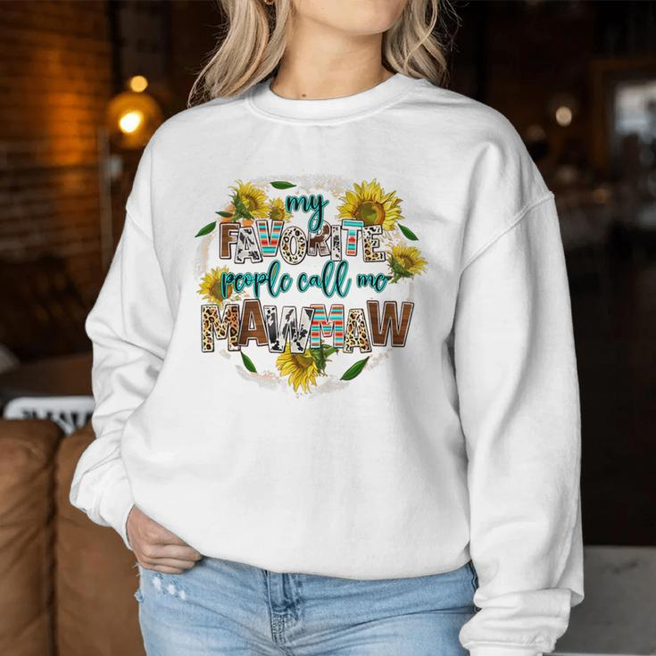 My Favorite People Call Me Mawmaw Mother's Day Women Sweatshirt Funny Gifts
