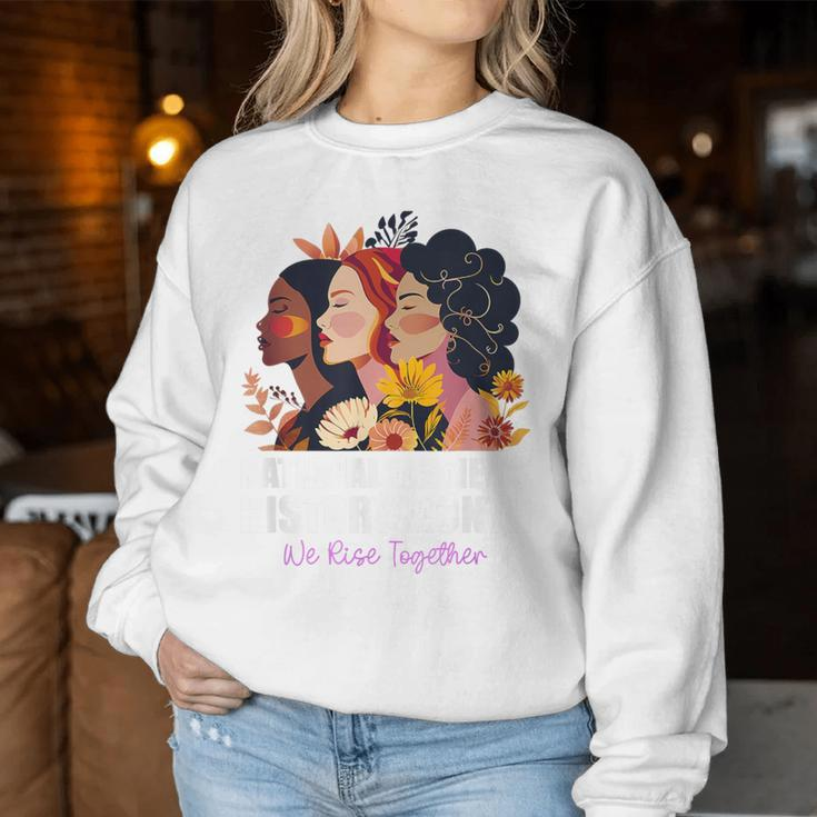 Feminist National History Month 2024 We Rise Together Women Sweatshirt Funny Gifts