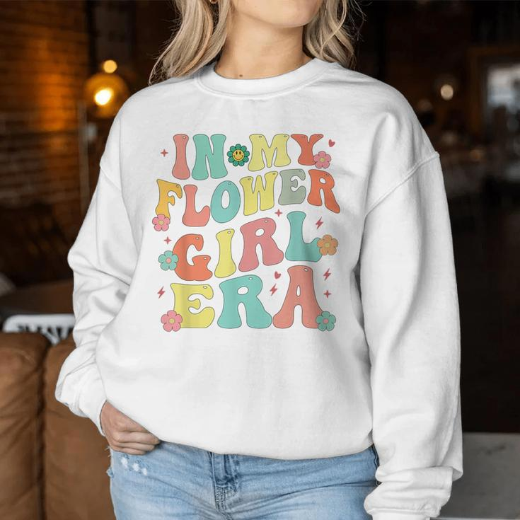 In My Flower Girl Era Retro Groovy Cute Flower Girl Women Sweatshirt Funny Gifts