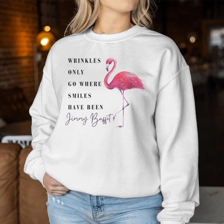 Flamingo Wrinkles Only Go Where Smiles Have Been Women Sweatshirt Personalized Gifts