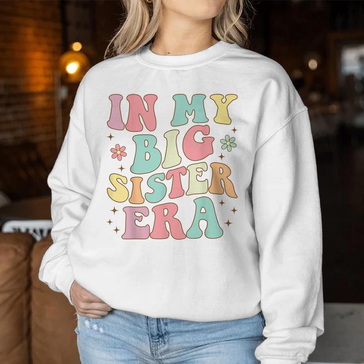 Groovy In My Big Sister Era Women Sweatshirt Unique Gifts