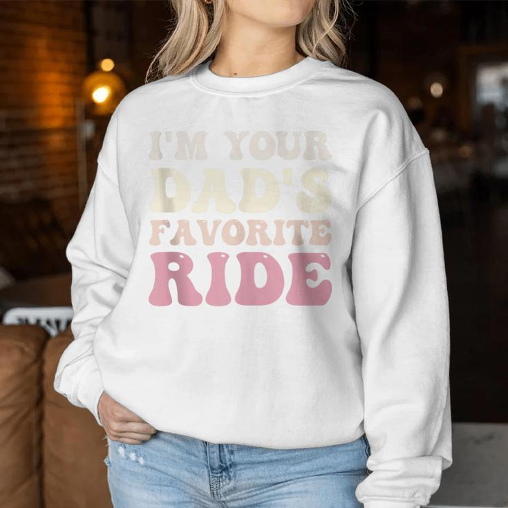 I'm Your Dad's Favorite Ride Ride For Girl Boy Women Sweatshirt Unique Gifts