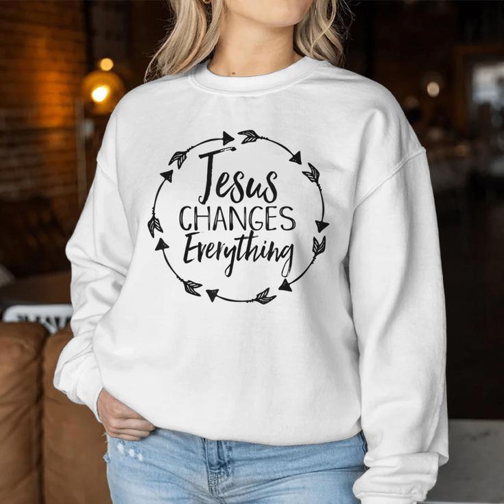 Jesus Changes Everything Christian Hope Future Cute Women Sweatshirt Unique Gifts