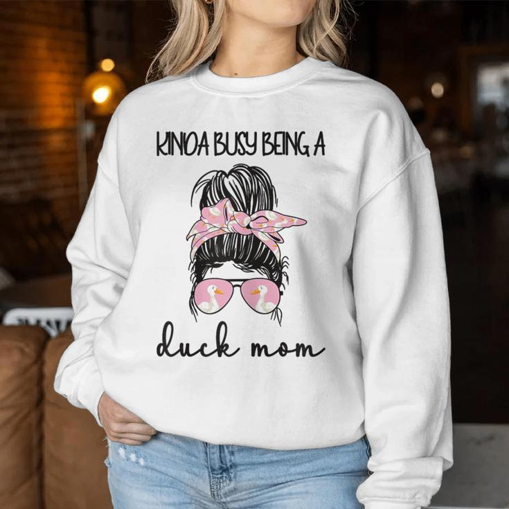 Kinda Busy Being A Duck Mom Duck Lover Duck Mama Women Sweatshirt Unique Gifts