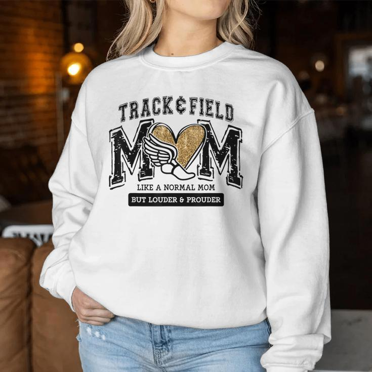 Loud Proud Track Mom Runner Track And Field Mama Women Sweatshirt Funny Gifts