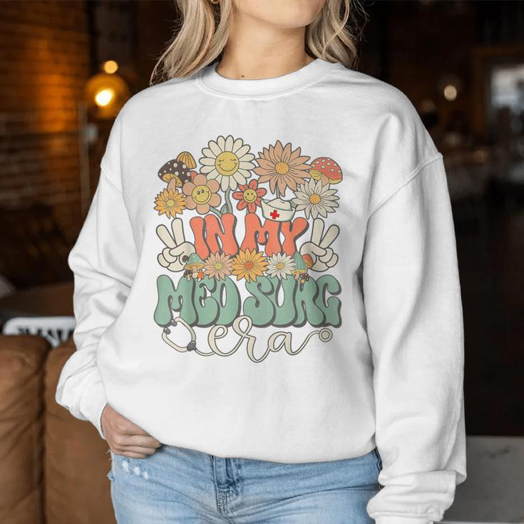 In My Med Surg Era Floral Hippie Groovy Retro Daisy Nurse Women Sweatshirt Personalized Gifts