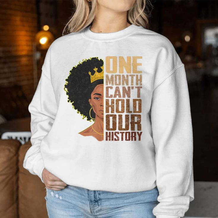 One Month Can't Hold Our History Melanin African Girl Women Women Sweatshirt Unique Gifts