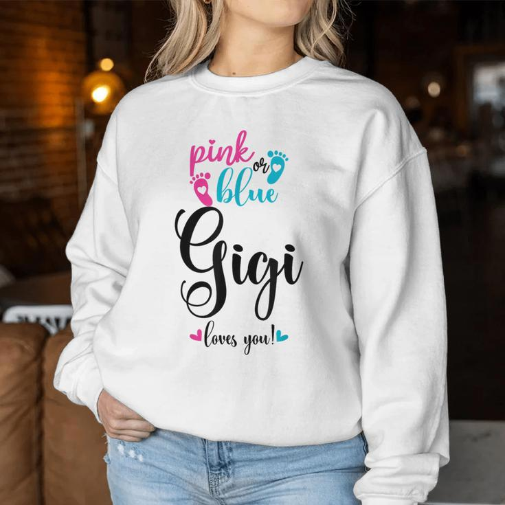 Pink Or Blue Gigi Loves You Gender Reveal Baby Announcement Women Sweatshirt Funny Gifts