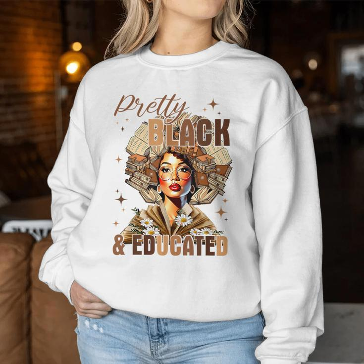 Pretty And Educated Black Teacher Black History Month Women Sweatshirt Funny Gifts