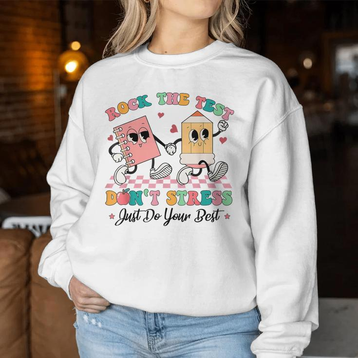 Rock The Test Dont Stress Testing Day Groovy Teacher Student Women Sweatshirt Funny Gifts