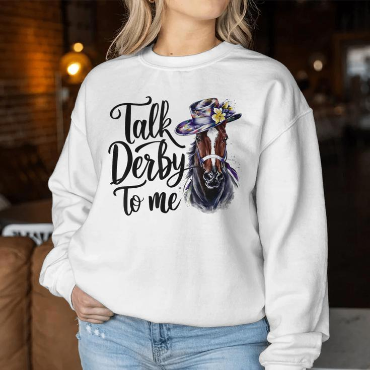 Talk Derby To Me Racing Horse Humor Quote Women Sweatshirt Funny Gifts