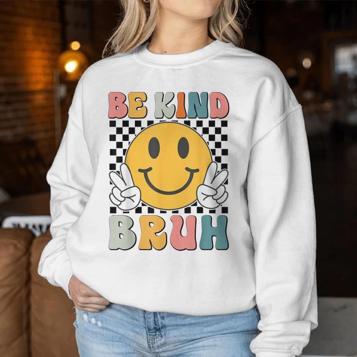 Unity Day Orange Anti Bullying Be Kind Bruh Kindness Women Sweatshirt Unique Gifts