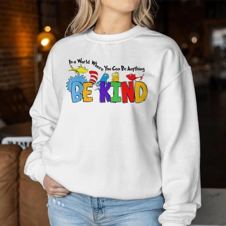 In World Where You Can Be Anything Be Kind Positive Rainbow Women Sweatshirt Unique Gifts