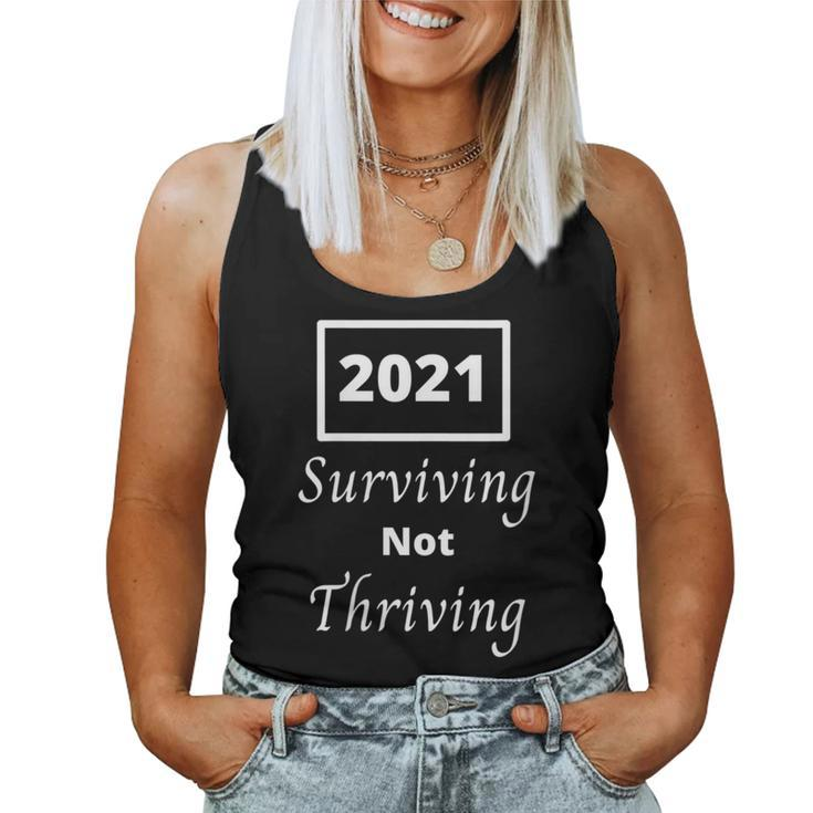 2021 Surviving Not Thriving Quote Women Tank Top