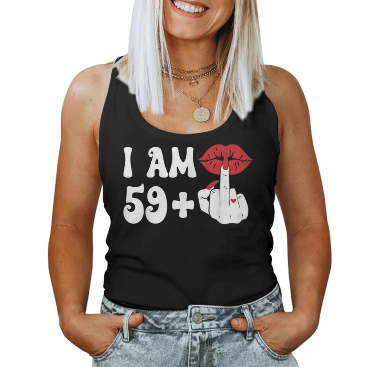 I Am 59 1 Middle Finger & Lips 60Th Birthday Girls Women Tank Top