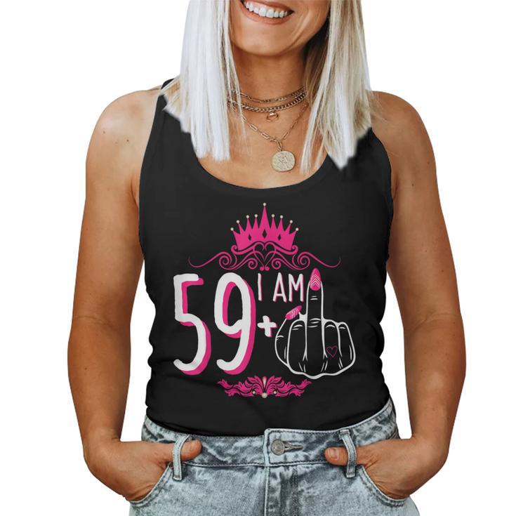 I Am 59 Plus 1 Middle Finger Pink Crown 60Th Birthday Women Tank Top