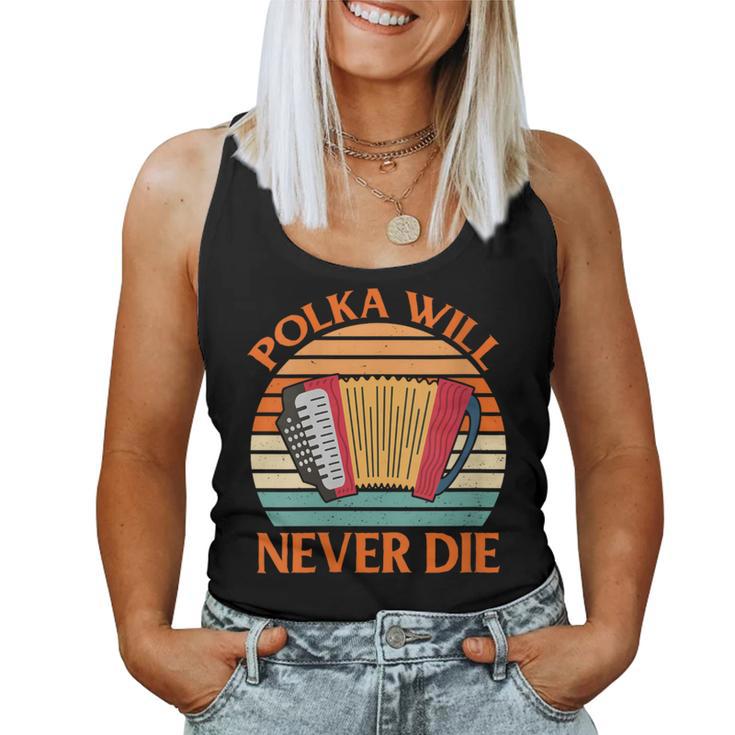 Accordionist Polka Will Never Die Women Tank Top