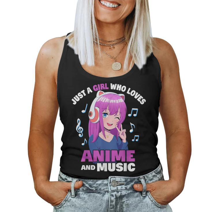 Anime Girl Just A Girl Who Loves Anime And Music Women Tank Top