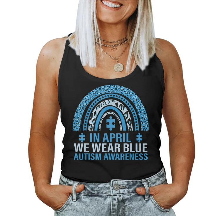 In April We Wear Blue Rainbow Autism Awareness Month Women Tank Top
