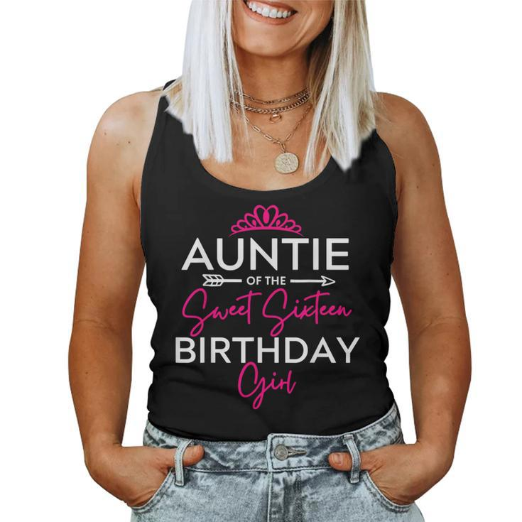 Auntie Of The Sweet Sixn Birthday Girl N Bday Party Te Women Tank Top