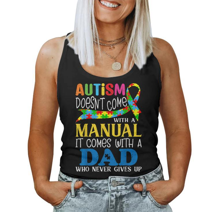 Autism Dad Doesn't Come With A Manual Autism Awareness Women Tank Top
