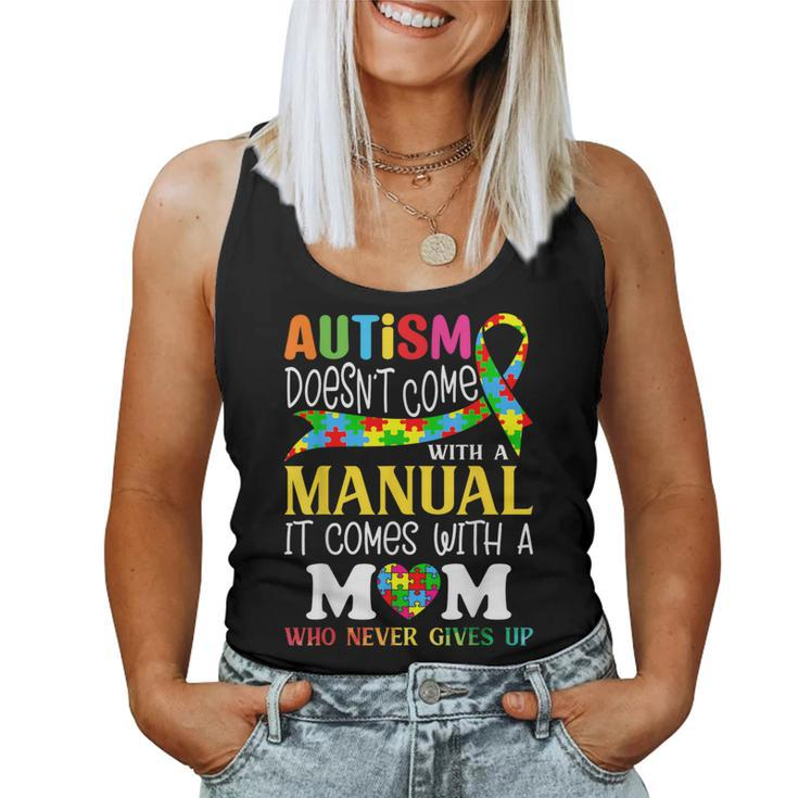 Autism Mom Doesn't Come With A Manual Autism Awareness Women Tank Top